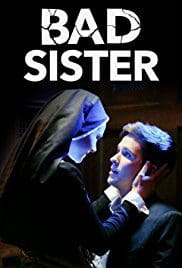 Bad Sister 2015 HD Movie Free Download Full Bluray